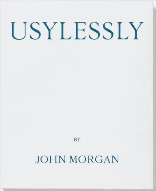 Usylessly Edition Two by John Morgan by Edward L. Bishop, John Morgan