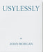 Usylessly Edition Two by John Morgan by Edward L. Bishop, John Morgan