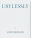 Usylessly Edition Two by John Morgan by Edward L. Bishop, John Morgan