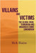 Villains and Victims by Blaine, Rick