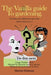 The Vanilla Guide to Gardening.: Month by Month Garden Advice by Martin Holman