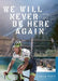 We Will Never Be Here Again: Adventures in cycling from the wilderness to the Tour de France by Svein Tuft