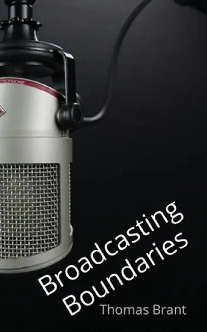 Broadcasting Boundaries by Thomas Brant