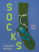 Socks: Imaginative Mending by Celia Pym