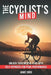 The Cyclist's Mind: Unlock Your Mental Edge with Self-Hypnosis for Peak Performance by Jamie Borg
