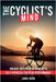 The Cyclist's Mind by Borg, Jamie