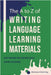The A To Z Of Writing Language Learning Materials by Hughes, John