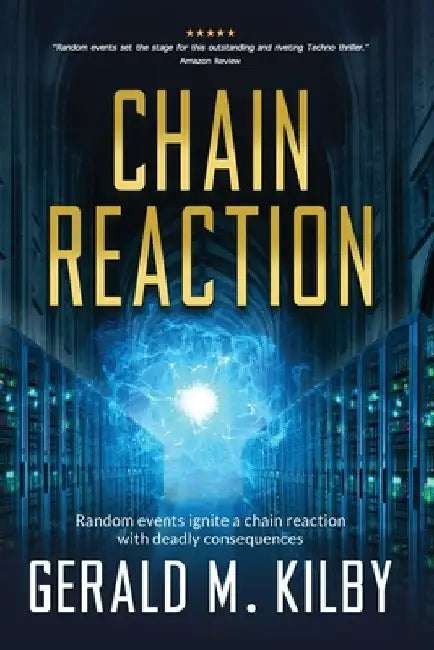 Chain Reaction by Gerald M. Kilby
