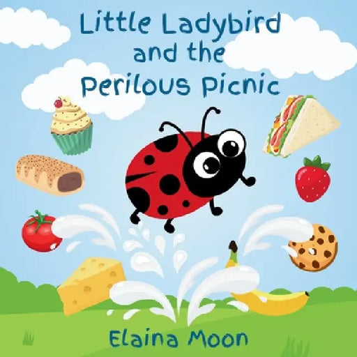 Little Ladybird and the Perilous Picnic by Elaina Moon, Elaina Moon