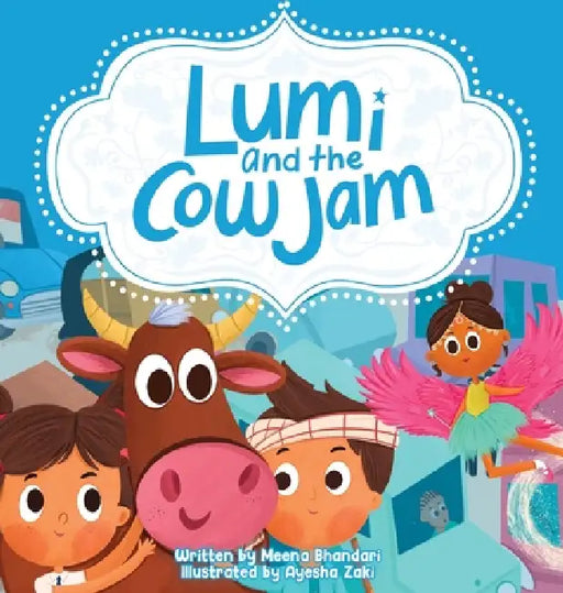 Lumi and the Cow Jam by Meena Bhandari, Ayesha Zaki