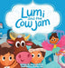 Lumi and the Cow Jam by Meena Bhandari, Ayesha Zaki