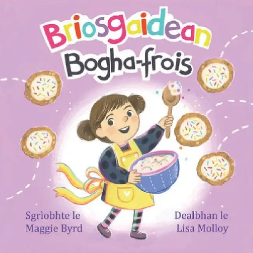 Briosgaidean Bogha Frois by Maggie Byrd, Lisa Molloy, Greg Macthomais