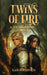 Twins of Fire: The World Below by Katie Butterworth, Chaim Holtjer