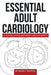 Essential Adult Cardiology: A Textbook for Aspiring Cardiologists by David H. Dighton