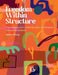 Freedom Within Structure: Foundations for Creativity and Coordination (Drum Set Edition) by James Sharp