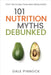 101 Nutrition Myths Debunked: The Real Science Behind Diet Trends and Misinformation by Dale Pinnock