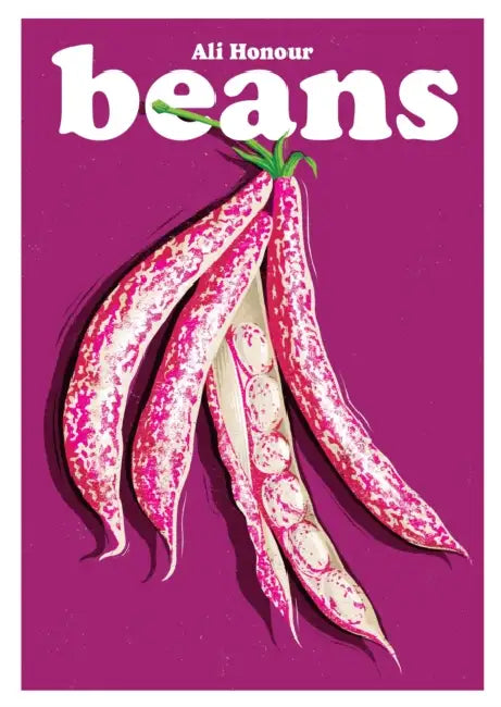 Beans: Recipes for a Pulse-Powered Future by Ali Honour