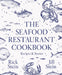 The Seafood Restaurant Cookbook by Rick Stein, Jill Stein