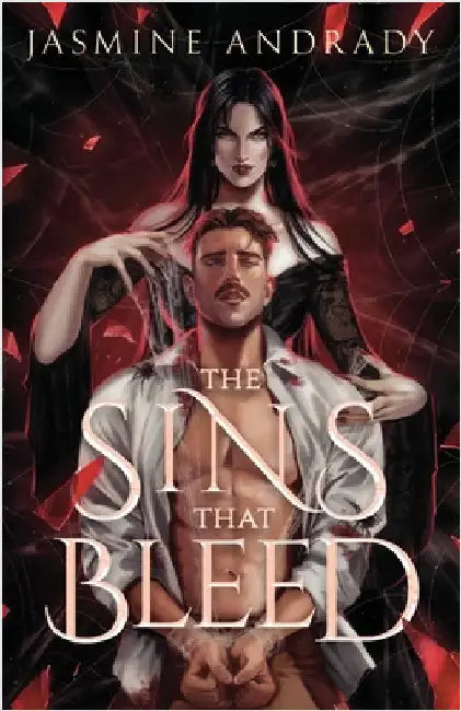 The Sins That Bleed: A Dark Modern Gothic Romance by Andrady, Jasmine
