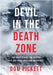 Devil in the Death Zone: The Truth Behind the Selfish Life and Death Decisions on Everest by Pickett, Dom