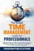 The Simple Time Management Guide For Professionals by Freedom Publications