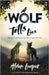 A Wolf Tells Lies: Whispers of the Greater Ones test a young wolf's faith by Louper, Alden