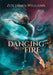 Dancing With Fire