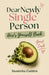 Dear Newly Single Person, Here's Yourself Back. Good Luck by Dominika Caddick