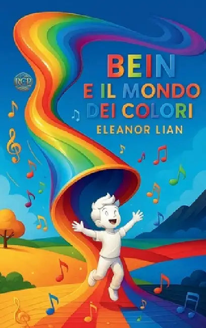 Bein e il Mondo dei Colori by Eleanor Lian