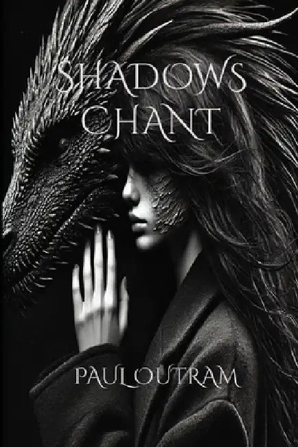 Shadows Chant by Outram, Paul