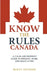 Know the Rules Canada: A Clear and Friendly Guide to Housing, Work and Daily Living by Bukky Okunade