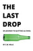 The Last Drop: My Journey to Quitting Alcohol by C. W. Mills