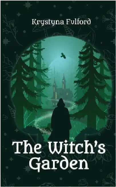 The Witch's Garden by Fulford, Krystyna