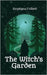 The Witch's Garden by Fulford, Krystyna