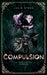 Compulsion: A Dark Stalker Romance by Julia Sykes