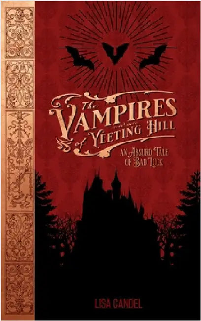 The Vampires of Yeeting Hill: An Absurd Tale of Bad Luck by Candel, Lisa