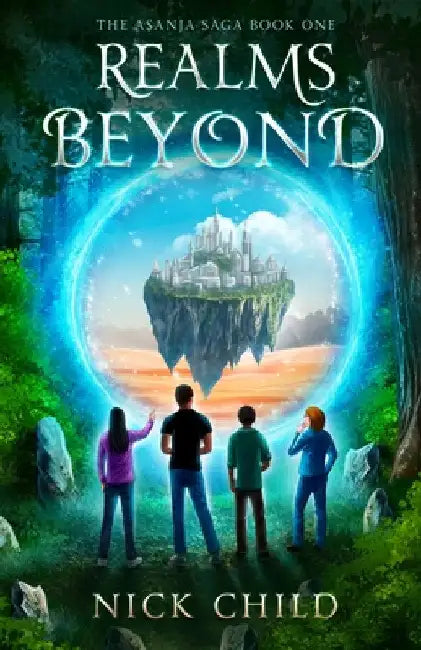 Realms Beyond: The Asanja Saga Book One by Child, Nick