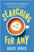 Searching for Amy by Jones, Becky