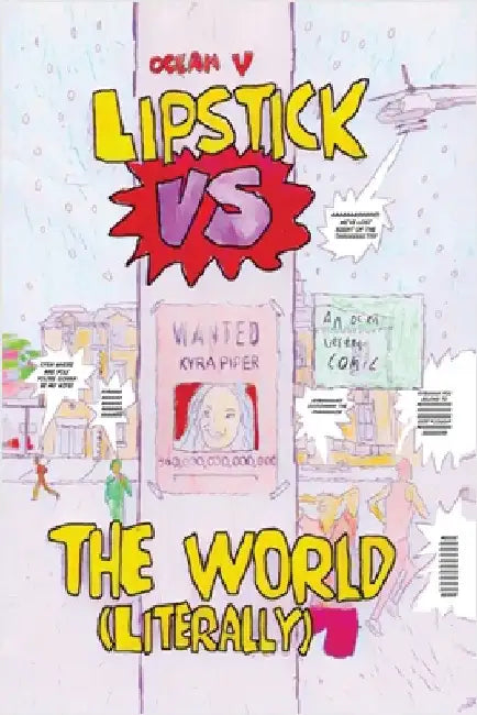LIPSTICK VS THE WORLD (Literally) by Vertes, Ocean