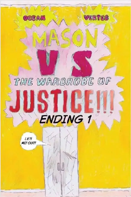 Mason VS The Wardrobe of JUSTICE!!!!!! (Cliff-hanger 1) by Vertes, Ocean