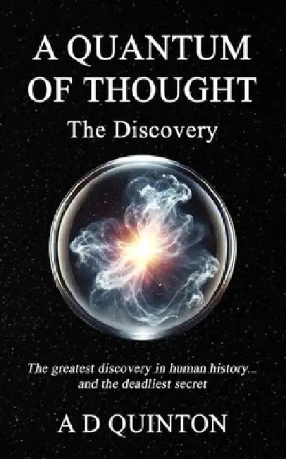 A Quantum of Thought - The Discovery by A. D. Quinton