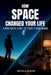 How Space Changed Your Life by Nicola Biggs