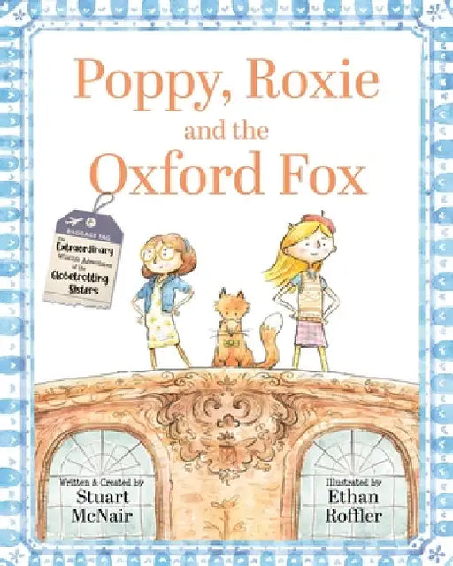 Poppy, Roxie and the Oxford Fox by Stuart McNair, Ethan Roffler