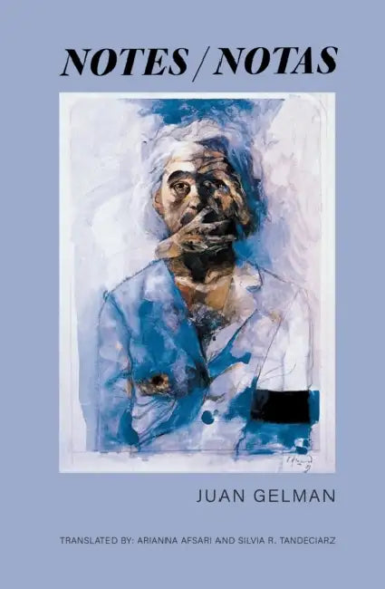 Notes / Notas by Juan Gelman