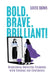 Bold. Brave. Brilliant!: Overcoming Imposter Syndrome with Courage and Confidence by Louise Brown
