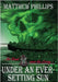 Under an Ever-Setting Sun: Epic fantasy as you've never seen it before! by Phillips, Matthew