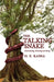 The Talking Snake: Remembering, Reckoning, and Rising by H. E. Kaima, Sandra Kaima
