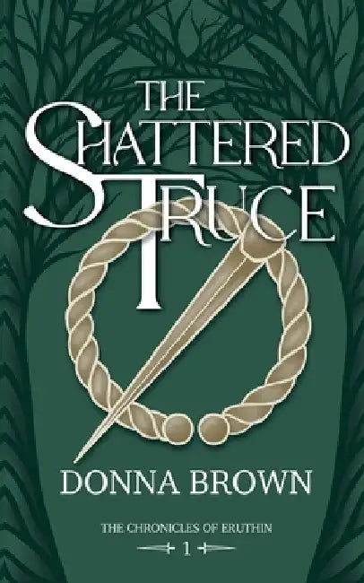 The Shattered Truce by Donna Brown
