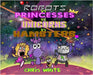Robots vs Princesses vs Unicorns vs Hamsters by White, Chris