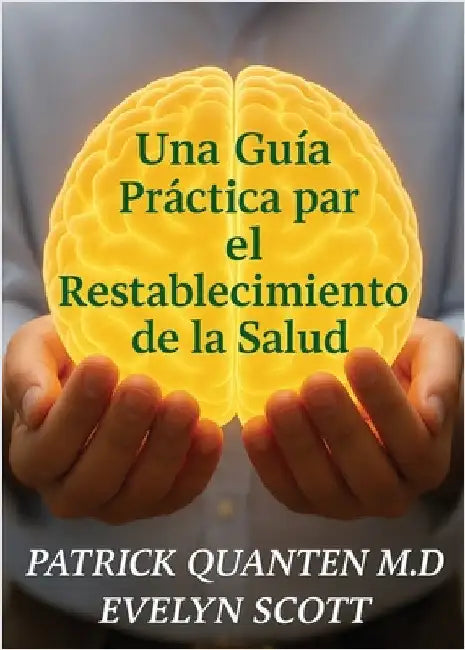 Una Guía Práctica para el Restablecimiento de la Salud (9781068531545 ...